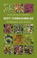 Eesti turbasamblad - The Sphagnum mosses of Estonia
