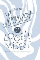 LOOVUSEST JA LOGELEMISEST