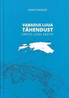 Vabadus luua tähendust: Ensto lugu Eestis