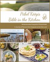 Piibel KöögisMaitserännakud Haapsalust pühale maale - Bible in the KitchenA Journey of Flavours from Haapsalu to the Holy Land