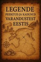 Legende peidetud ja kadunud varandustest Eestis