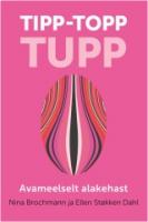 Tipp-topp tupp: avameelselt alakehast