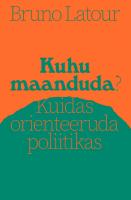 Kuhu maanduda?: Kuidas orienteeruda poliitikas