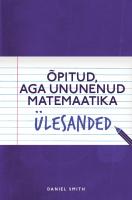 Õpitud, aga ununenud matemaatika. Ülesanded