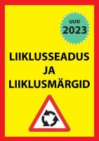 Liiklusseadus ja liiklusmärgid 2023