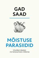 Mõistuse parasiidid. Viiruslikest ideedest, mis hävitavad kaine mõtlemise
