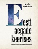 Eesti aegade keerises: Eestimaa tekkest kuni taasiseseisvumiseni