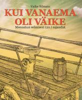Kui vanaema oli väike. Meenutusi eelmisest (20.) sajandist