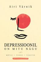Depressioonil on mitu nägu. Teine trükk