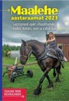 Maalehe aastaraamat 2023. S?¤?¤stunipid igaks elujuhtumiks: kodus, k?¶?¶gis, aias ja vabal ajal