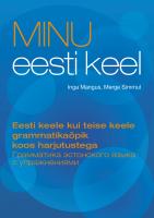 'Minu eesti keel': eesti keele kui teise keele grammatikaõpik koos harjutustega