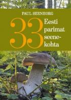 33 Eesti parimat seenekohta