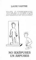 Igaunis no iekðpuses un ârpuses