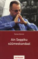 Ain Seppiku süümeskandaal: [ poliitik]