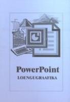PowerPoint: loengugraafika : arvutialane õppevahend
