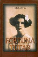 Fortuna tütar: [ romaan]