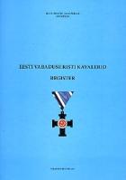 Eesti Vabaduse Risti kavalerid. Register