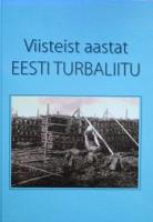 Viisteist aastat Eesti Turbaliitu - Fifteen years of the Estonian Peat Association