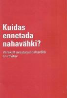 Kuidas ennetada nahavähki?: varakult avastatud nahavähk on ravitav