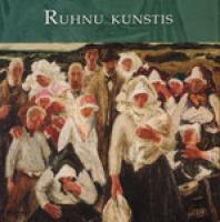 Näitus Ruhnu kunstis -  Ruhnu Island in art = Runö i konsten: Kuressaare Raegaleriis 17.09-11.11.2009