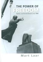 The power of freedom: Central and Eastern Europe after 1945