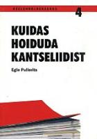 Kuidas hoiduda kantseliidist
