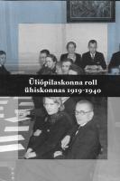 Üliõpilaskonna roll ühiskonnas 1919-1940: artiklite kogumik