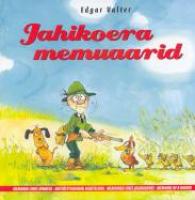 Jahikoera memuaarid: [ karikatuurid] -  Memoria canis venatici = Metsästyskoiran muistelmia = Memoiren eines Jagdhundes = Memoirs of a hound