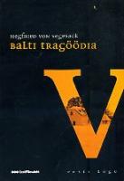 Balti tragöödia: romaanitriloogia