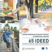 Kuidas edendada elanike tervist ja ennetada haigusi: 65 ideed kohaliku tasandi organisatsioonidele