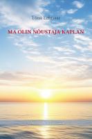 Ma olin nõustaja-kaplan: valitud esseesid ja intervjuusid