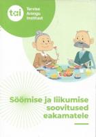 Söömise ja liikumise soovitused eakamatele