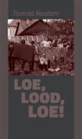 LOE, LOOD, LOE!