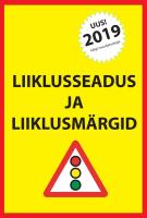 Liiklusseadus ja liiklusmärgid 2019