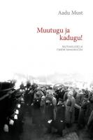 Muutugu ja kadugu!: Baltisakslased ja esimene maailmasõda