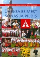 Üheksa esimest sõnas ja pildis: [ rahvusvaheline folkloorifestival Baltica Eestis]