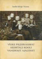 Väike pildiraamat Heimtali kooli vanemast ajaloost