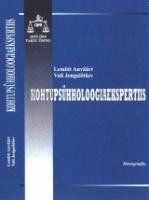 Kohtupsühholoogiaekspertiis: monograafia