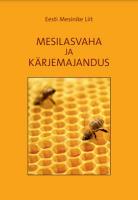 Mesilasvaha ja kärjemajandus