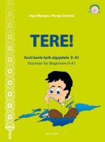 Tere!: eesti keele õpik algajatele 0 - A1 -  Estonian for beginners 0 - A1