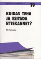 Kuidas teha ja esitada ettekannet?