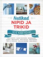 Nutikad nipid ja trikid teie kodu heaks