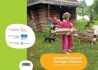 Intangible Cultural Heritage in Estonia: safeguarding framework and some examples
