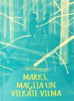 Marks, maìija un vilkate Vilma 
