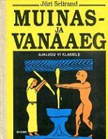 Muinas- ja vanaaeg: ajalugu VI klassile
