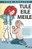 Tule eile meile!