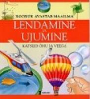 Lendamine ja ujumine. Katseid õhu ja veega