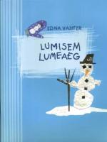 Lumisem lumeaeg: [ kunstiõpetuse vihik]