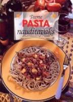 Teeme pasta nauditavaks: ajalugu ja köögipraktika. Retsepte kogu maailmast