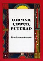 Loomad, linnud, putukad: eesti loomamuinasjutte